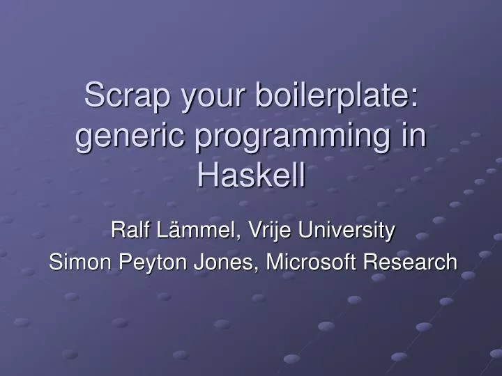 scrap your boilerplate generic programming in haskell
