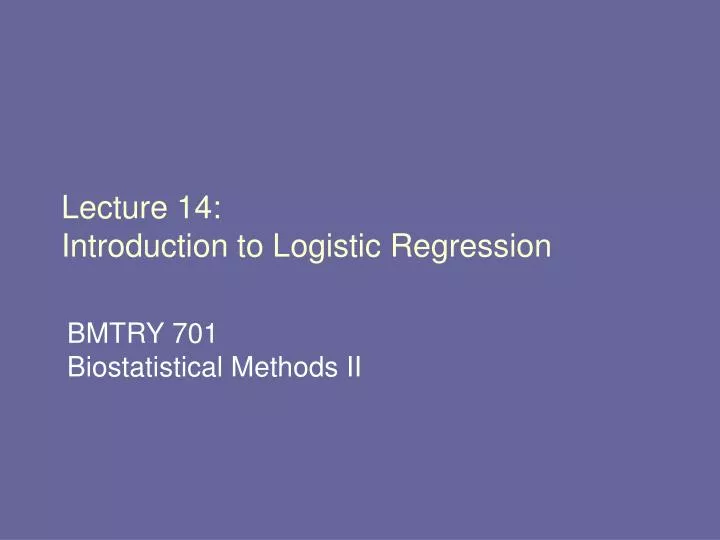 lecture 14 introduction to logistic regression