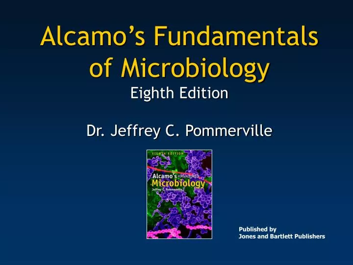 alcamo s fundamentals of microbiology eighth edition dr jeffrey c pommerville