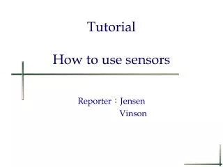 Tutorial How to use sensors