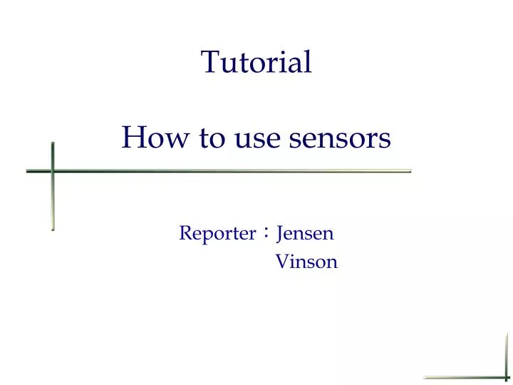 tutorial how to use sensors