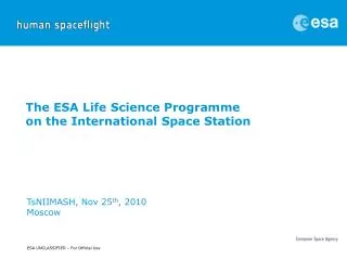 The ESA Life Science Programme on the International Space Station