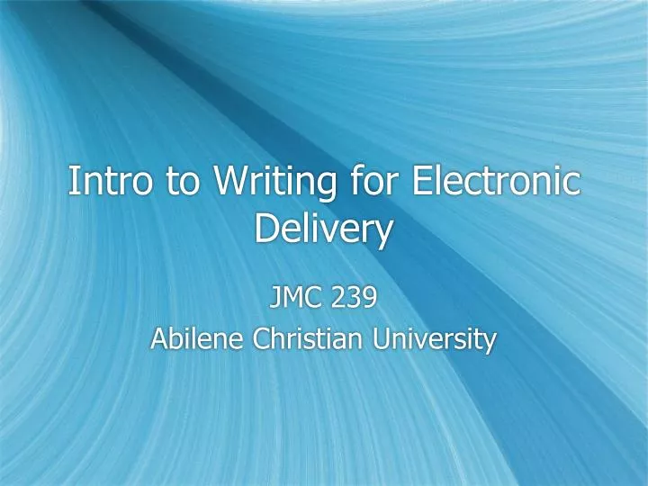 intro to writing for electronic delivery