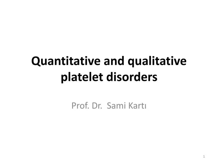 quantitative and qualitative platelet disorders