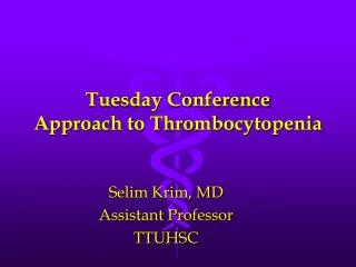 tuesday conference approach to thrombocytopenia