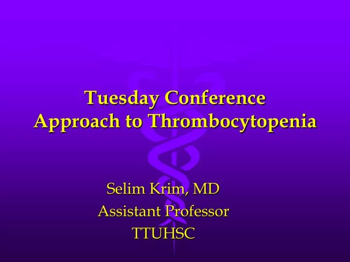 tuesday conference approach to thrombocytopenia