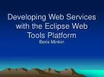 Developing Web Services with the Eclipse Web Tools Platform - slide 1