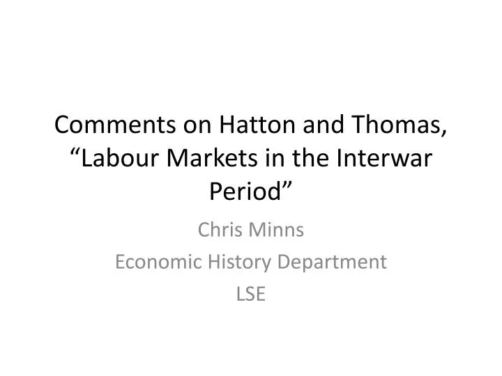 comments on hatton and thomas labour markets in the interwar period
