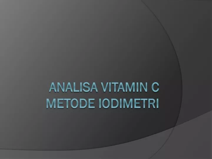 analisa vitamin c metode iodimetri