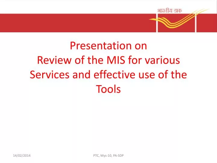 presentation on review of the mis for various services and effective use of the tools