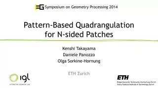 Pattern-Based Quadrangulation for N-sided Patches