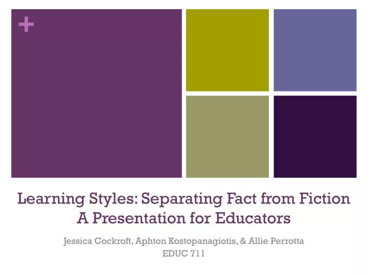 learning styles separating fact from fiction a presentation for educators