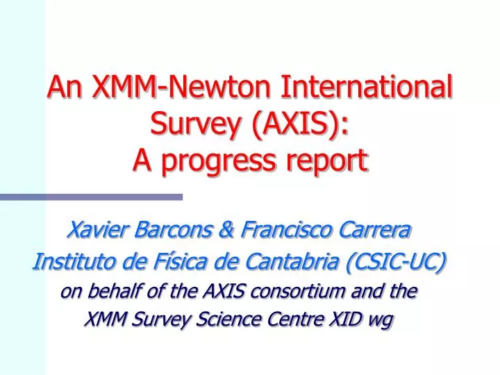 an xmm newton international survey axis a progress report