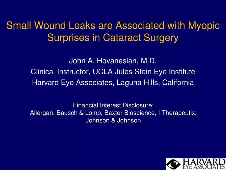 small wound leaks are associated with myopic surprises in cataract surgery