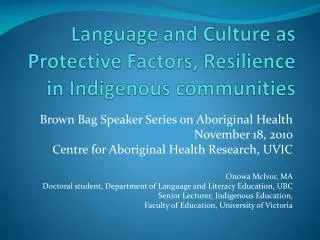 Language and Culture as Protective Factors, Resilience in Indigenous communities