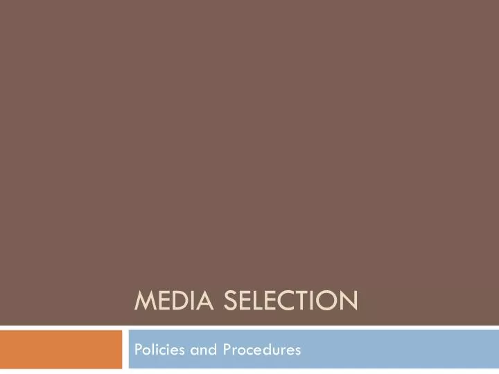 media selection