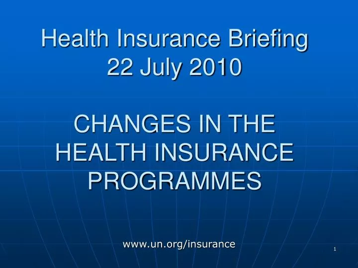 health insurance briefing 22 july 2010 changes in the health insurance programmes