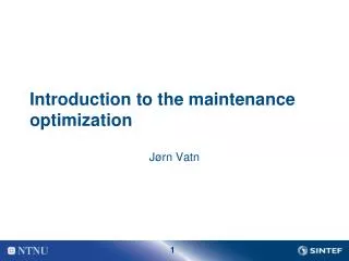 Introduction to the maintenance optimization