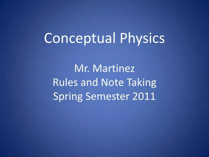 conceptual physics mr martinez rules and note taking spring semester 2011