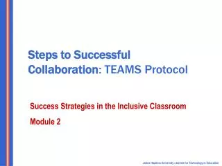 Steps to Successful Collaboration : TEAMS Protocol