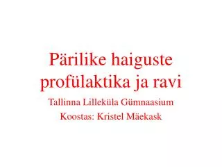 p rilike haiguste prof laktika ja ravi