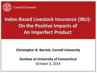 Index-Based Livestock Insurance (IBLI): On the Positive Impacts of An Imperfect Product