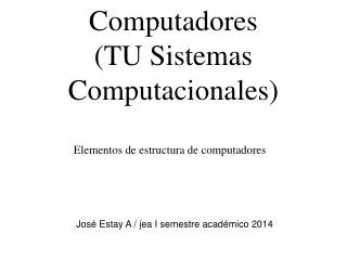 computadores tu sistemas computacionales