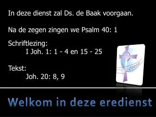 welkom in deze eredienst