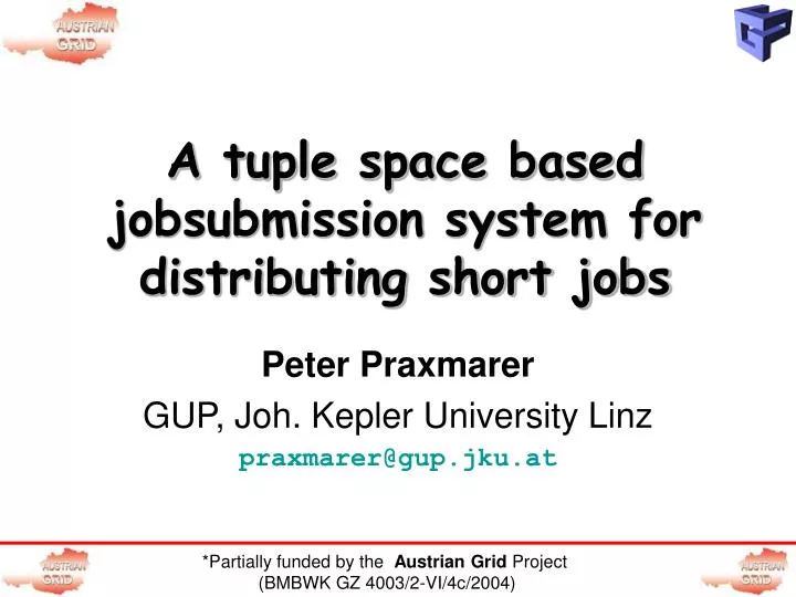 a tuple space based jobsubmission system for distributing short jobs