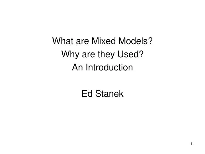 what are mixed models why are they used an introduction ed stanek