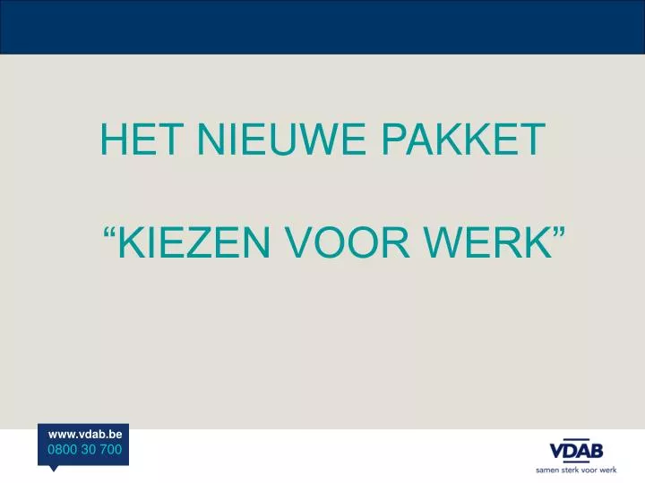 het nieuwe pakket kiezen voor werk