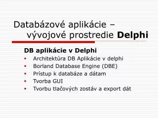 datab zov aplik cie v vojov prostredie delphi