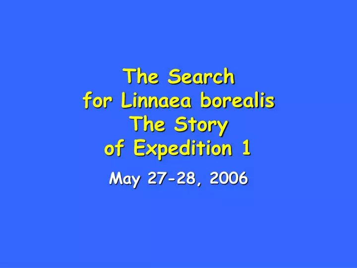 the search for linnaea borealis the story of expedition 1