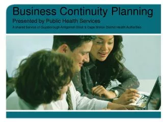 Business Continuity Planning Presented by Public Health Services