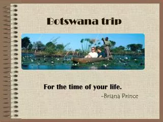 Botswana trip