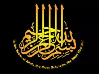 In the Name of Allah, the Most Gracious, the Most Merciful