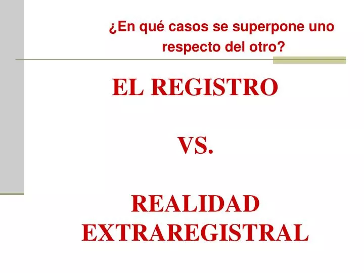 el registro vs realidad extraregistral