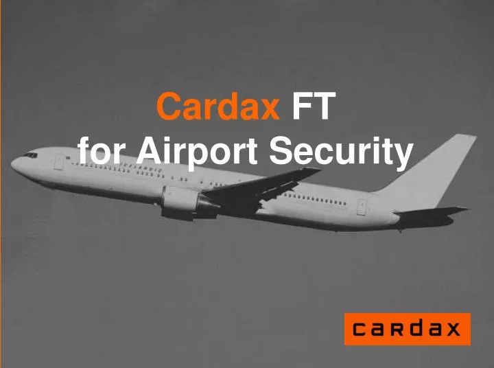 cardax ft for airport security
