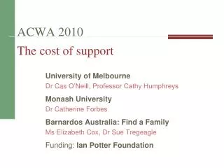 ACWA 2010 The cost of support