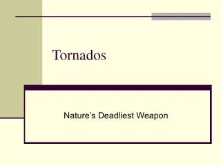 Tornados