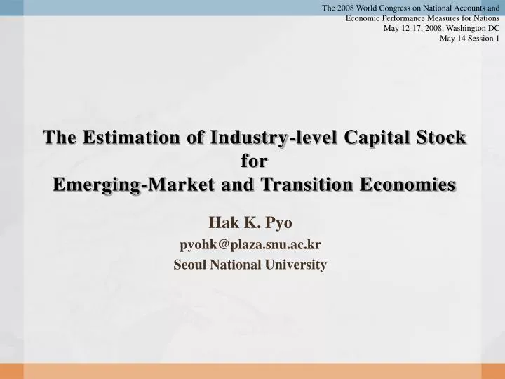 the estimation of industry level capital stock for emerging market and transition economies