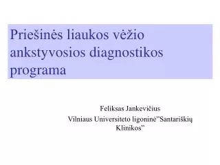 prie in s liaukos v io ankstyvosios diagnostikos programa