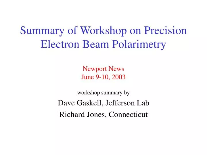 summary of workshop on precision electron beam polarimetry newport news june 9 10 2003