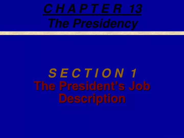 s e c t i o n 1 the president s job description