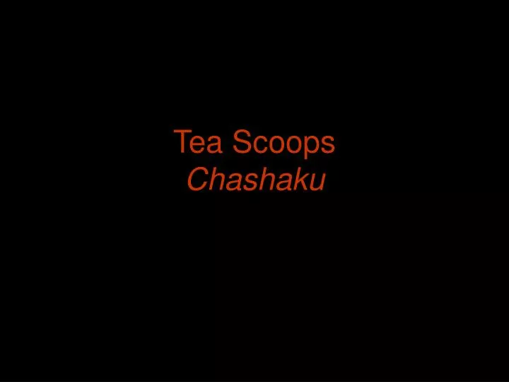 tea scoops chashaku