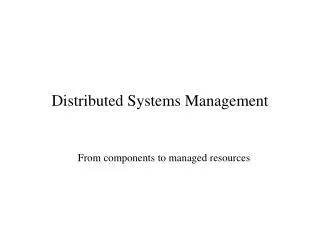 Distributed Systems Management