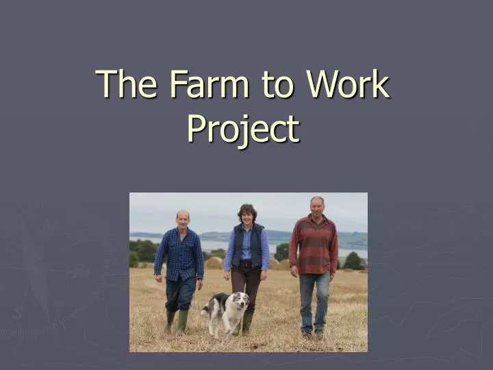 the farm to work project