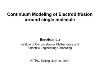 Continuum Modeling of Electrodiffusion around single molecule