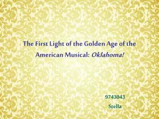 The First Light of the Golden Age of the American Musical: Oklahoma!