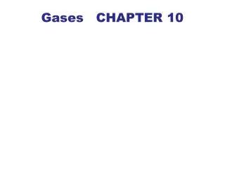 Gases CHAPTER 10
